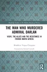 The Man Who Murdered Admiral Darlan cover