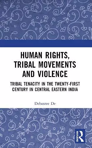 Human Rights, Tribal Movements and Violence cover