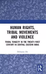 Human Rights, Tribal Movements and Violence cover