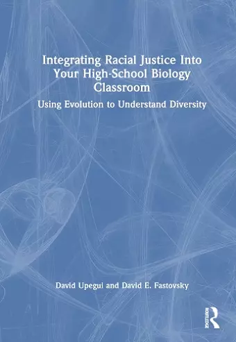 Integrating Racial Justice Into Your High-School Biology Classroom cover