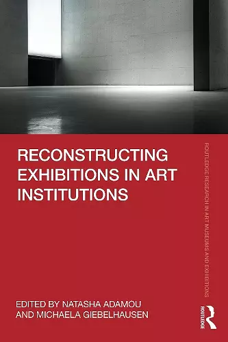 Reconstructing Exhibitions in Art Institutions cover