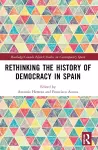 Rethinking the History of Democracy in Spain cover