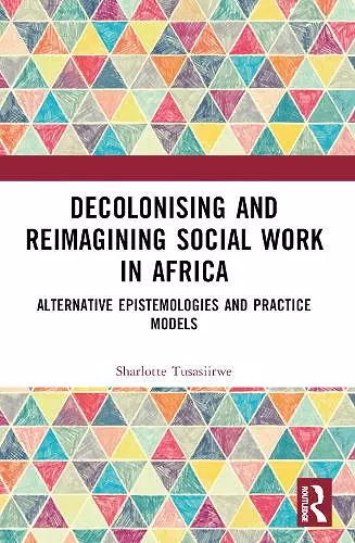 Decolonising and Reimagining Social Work in Africa cover