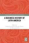 A Business History of Latin America cover