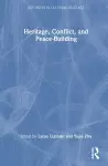 Heritage, Conflict, and Peace-Building cover