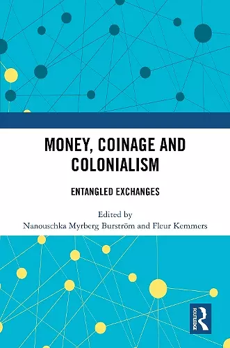 Money, Coinage and Colonialism cover