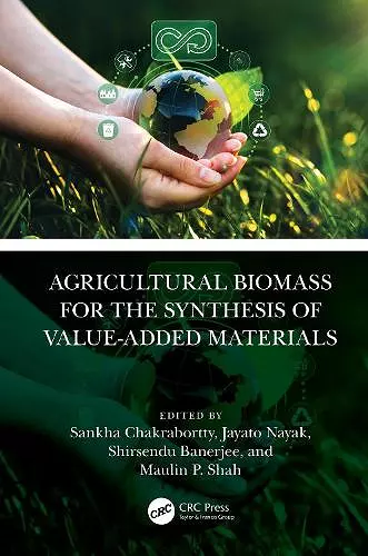 Agricultural Biomass for the Synthesis of Value-Added Materials cover