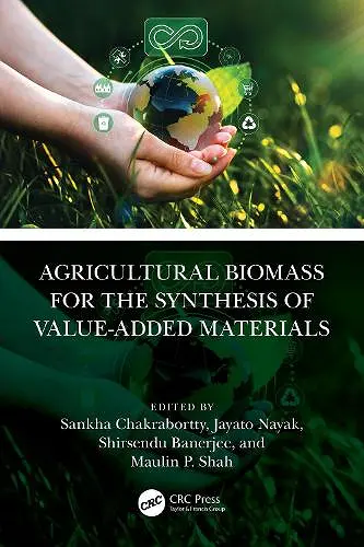 Agricultural Biomass for the Synthesis of Value-Added Materials cover