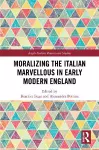 Moralizing the Italian Marvellous in Early Modern England cover