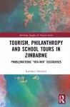 Tourism, Philanthropy and School Tours in Zimbabwe cover