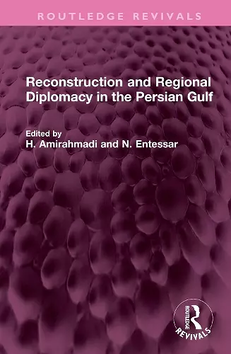 Reconstruction and Regional Diplomacy in the Persian Gulf cover