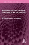 Reconstruction and Regional Diplomacy in the Persian Gulf cover