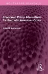 Economic Policy Alternatives for the Latin American Crisis cover