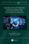 Modelling of Virtual Worlds Using the Internet of Things cover