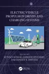 Electric Vehicle Propulsion Drives and Charging Systems cover