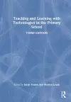 Teaching and Learning with Technologies in the Primary School cover