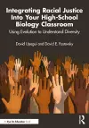 Integrating Racial Justice Into Your High-School Biology Classroom cover