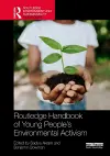 Routledge Handbook of Young People’s Environmental Activism cover