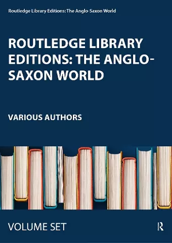 Routledge Library Editions: The Anglo-Saxon World cover