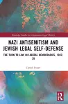 Nazi Antisemitism and Jewish Legal Self-Defense cover