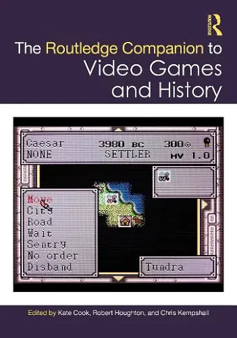 The Routledge Companion to Video Games and History cover