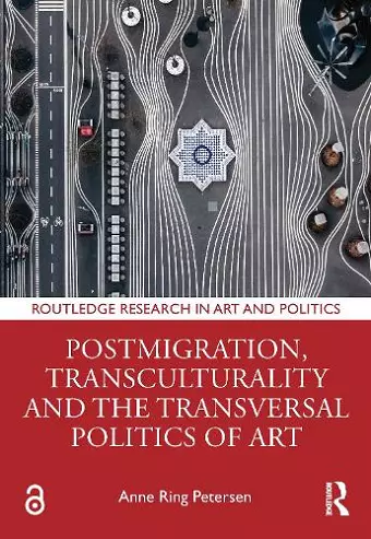 Postmigration, Transculturality and the Transversal Politics of Art cover