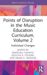 Points of Disruption in the Music Education Curriculum, Volume 2 cover