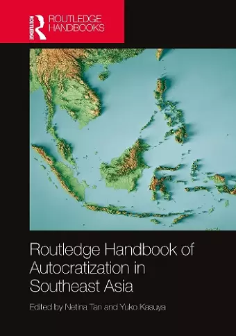 Routledge Handbook of Autocratization in Southeast Asia cover