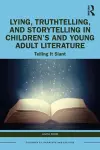 Lying, Truthtelling, and Storytelling in Children’s and Young Adult Literature cover