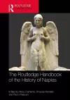 The Routledge Handbook of the History of Naples since the Late Middle Ages cover