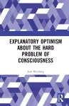 Explanatory Optimism about the Hard Problem of Consciousness cover