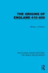 The Origins of England 410–600 cover