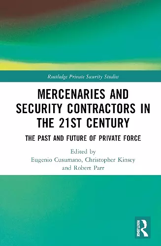 Mercenaries and Security Contractors in the 21st Century cover