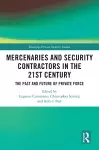 Mercenaries and Security Contractors in the 21st Century cover