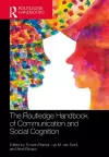 The Routledge Handbook of Communication and Social Cognition cover