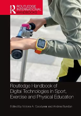Routledge Handbook of Digital Technologies in Sport, Exercise and Physical Education cover