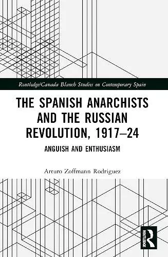 The Spanish Anarchists and the Russian Revolution, 1917–24 cover