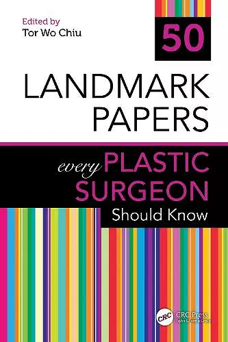 50 Landmark Papers every Plastic Surgeon Should Know cover