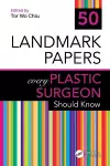 50 Landmark Papers every Plastic Surgeon Should Know cover