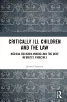 Critically Ill Children and the Law cover