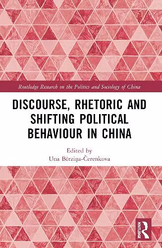 Discourse, Rhetoric and Shifting Political Behaviour in China cover