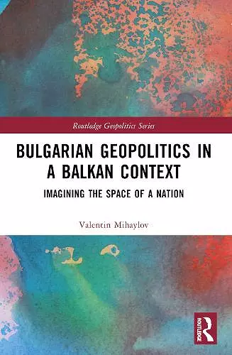 Bulgarian Geopolitics in a Balkan Context cover