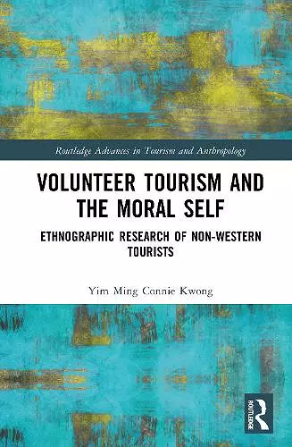 Volunteer Tourism and the Moral Self cover