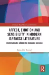 Affect, Emotion and Sensibility in Modern Japanese Literature cover