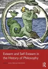 Esteem and Self-Esteem in the History of Philosophy cover
