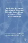 Rethinking Sexual and Reproductive Health and Rights for Young Women in Southern Africa cover