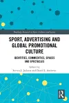 Sport, Advertising and Global Promotional Culture cover