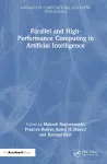 Parallel and High-Performance Computing in Artificial Intelligence cover