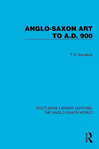 Anglo-Saxon Art to A.D. 900 cover