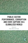 Public Sector Performance, Corruption and State Capture in a Globalized World cover